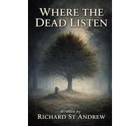 Where The Dead Listen: The Quiet Between (A story of what remains)