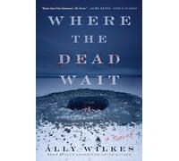 Where the Dead Wait: A Novel