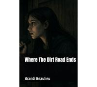Where The Dirt Road Ends