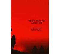 Where The Dogs Roam Free: An Urban Gothic Screenplay