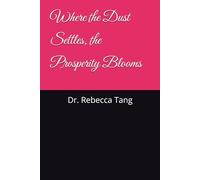 Where the Dust Settles, the Prosperity Blooms