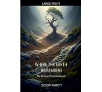 Where the Earth Remembers: 2 (The Whitman Chronicles)