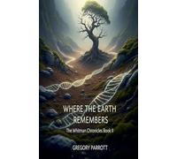 Where the Earth Remembers: 2 (The Whitman Chronicles)