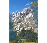 Where the Earth Speaks Back