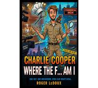 Where the F... am I?: Charlie Cooper Book 1