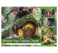 Where the Fairies Dwell - A year of hidden forest homes and gentle magic (Wall Calendar 2027 DIN A2 landscape), CALVENDO 12 Month Wall Calendar: Magical fairy houses in the Enchanted Forest