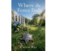 Where the Fence Ends: 1 (The Secrets of the Hollow)