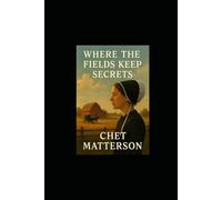 Where the Fields Keep Secrets: A Novel of Lancaster County