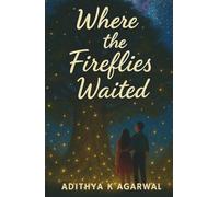 Where the Fireflies Waited: A Monsoon Love Story from Coastal India
