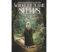 Where the Flame Sleeps (The Balance of the Wild)