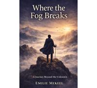 Where The Fog Breaks: What Awaits Beyond the Fog