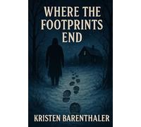 Where the Footprints End (Weslington Is a Strange Place)
