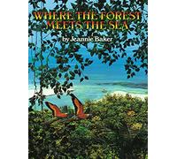 Where the Forest Meets the Sea: 1: An award-winning, transportive tale into the ancient rainforest, perfect for learning about the environment and habitats for ages 3-7