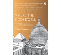 Where The Gods Dwell: Thirteen Temples and their (Hi)Stories