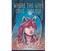 Where The Gods Once Roamed (The Vanargand Saga)