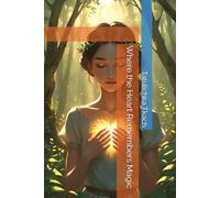 Where the Heart Remembers Magic