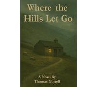 Where the Hills Let Go (The Line of the Black Water)