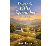 Where the Hills Remember (The Summers Hollow Series)