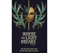 Where the Light Breaks (The Fractured Spiral)