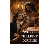 Where The Light Doubles: BWWM Interracial Historical Romance (Forbidden Garden Series)