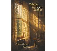 Where the Light Enters: Poems