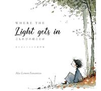 Where the Light Gets In: Poems and Pictures for a Tired Mind and Heart