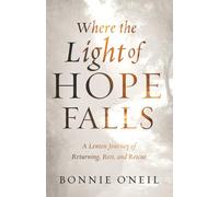 Where the Light of Hope Falls: A Lenten Journey of Returning, Rest, and Rescue