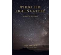 Where The Lights Gather: A Novel of the Texas Frontier (The Lights Trilogy)