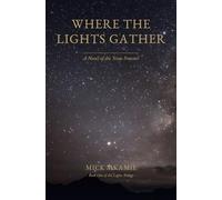 Where The Lights Gather: a novella: 1 (The Lights Trilogy)