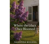 Where the Lilacs Once Bloomed
