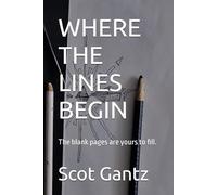 WHERE THE LINES BEGIN (The Linework Series)