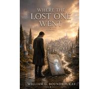 WHERE THE LOST ONE WENT (The Worlds That Remember)