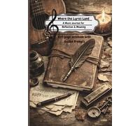 Where the Lyrics Land: is a 107-page workbook designed to explore music, emotions, and reflection through writing: This musical journal invites you to pause, listen and reflect.
