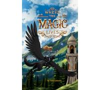 Where the Magic Lives