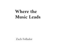 Where the Music Leads