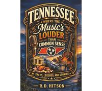 Where The Music's Louder Than Common Sense: A Tennessee Book of Facts, Legends, and Stories