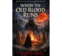 WHERE THE OLD BLOOD RUNS (Glen Morach Trilogy)