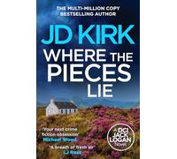 Where the Pieces Lie: 19 (DCI Logan Crime Thrillers, 19)