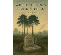 Where The Pines Stand Witness: 3 (The Bagshot Chronicals)