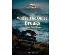 Where the Quiet Breaks: Book Three in The Sofia & Ethan Series (Sofia and Ethan Novel Series)