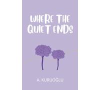 Where The Quiet Ends (Curiosity Series)