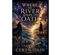 Where the River Keeps Its Oath