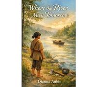 Where the River Meets Tomorrow (The Carolina Chronicles)
