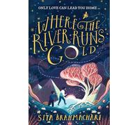 Where the River Runs Gold