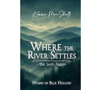 Where the River Settles, The Lost Pages: 1940s Southern Historical Romance Novel: An Epic 1940s Southern Historical Romance Saga - A Book Club Favorite: 2 (Hymns of Blue Hollow)