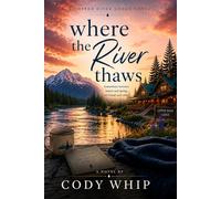 Where the River Thaws (The River Valley)
