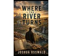 WHERE THE RIVER TURNS