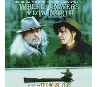 Where the Rivers Flow North Soundtrack edition (1994) Audio CD