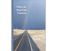 Where the Road Ends Notebook