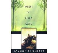 Where the Road Goes: A Novel